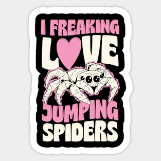 I Freaking Love Jumping Spiders Pet Jumping Spider Quote Sticker